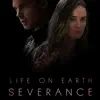 James Orr - Life On Earth: Severance (Original Motion Picture Soundtrack)